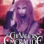 Chronique : Les Chevaliers d’Emeraude – Tome 4 – La Princesse rebelle