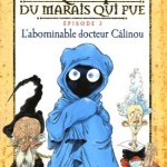 Chronique Jeunesse : Chroniques du marais qui pue – Tome 3 – L’abominable Docteur Câlinou