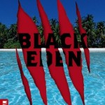 Chronique : Black Eden – Tome 1