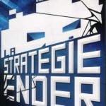 Chronique : Le cycle d’Ender – Tome 1 – La Stratégie Ender