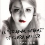 Chronique : Le « journal infirme de Clara Muller »