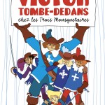 Chronique Jeunesse : Victor Tombe-Dedans chez les Trois Mousquetaires