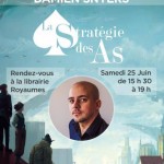 Signature/Dédicace : Damien Snyers, auteur de la Stratégie des As en dédicace le 25 juin à la Librairie Royaumes