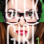 Chronique : Geek Girl – Tome 1