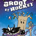 Chronique jeunesse : Les aventures de Groot et Rocket