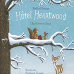 Chronique jeunesse : Hôtel Heartwood – tome 2 – Un hiver si doux