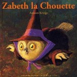 Chronique album jeunesse : Drôles de Petites Bêtes – Tome 38 – Zabeth la Chouette