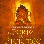 Chronique : Trilogie de Bartiméus – Tome 3 – La Porte de Ptolémée