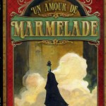 Chronique bd : Un amour de Marmelade