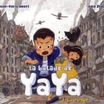 Chronique bd Jeunesse : La balade de Yaya – tome 1 – La fugue