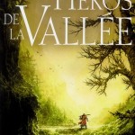 Chronique : Les Héros de la Vallée
