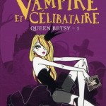 Chronique : Queen Betsy – Tome 1 – Vampire et célibataire