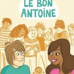 Chronique jeunesse : Le bon Antoine