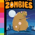 Chronique Jeunesse : Mes animaux zombies – Tome 1 – Le retour du hamster affamé