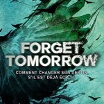 Chronique : Forget Tomorrow – Tome 1