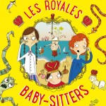 Chronique Jeunesse : Les Royales baby-sitters – Tome 1 – Les bébés, ça pue !